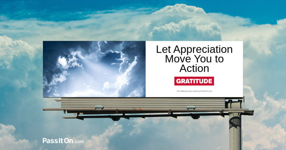 Let Appreciation Move You to Action 