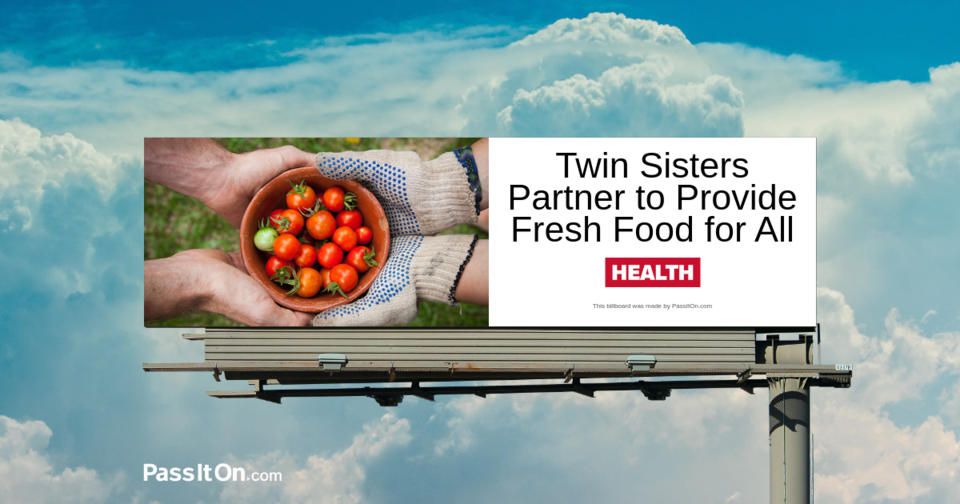 Twin Sisters Partner to Provide Fresh Food for All