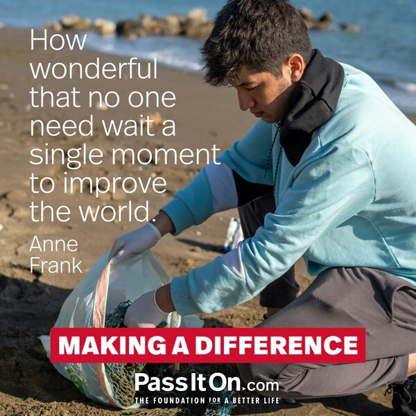 How wonderful that no one need wait a single moment to improve the world. #<Author:0x00007fcdfbec0f10>