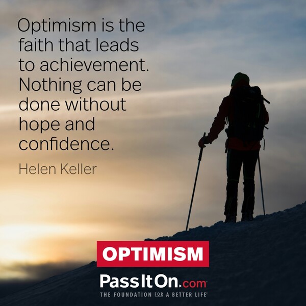 Optimism is the faith that leads to achievement. #<Author:0x00007fcdfb702f80>