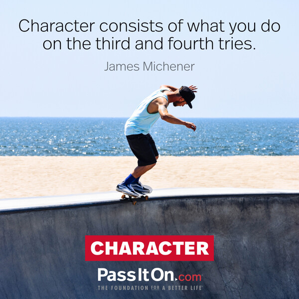 Character consists of what you do on the third and fourth tries. #<Author:0x00007fcdfa71d840>