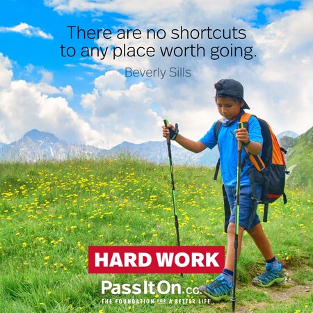 There are no shortcuts to any place worth going. #<Author:0x00007fbd58cb0508>