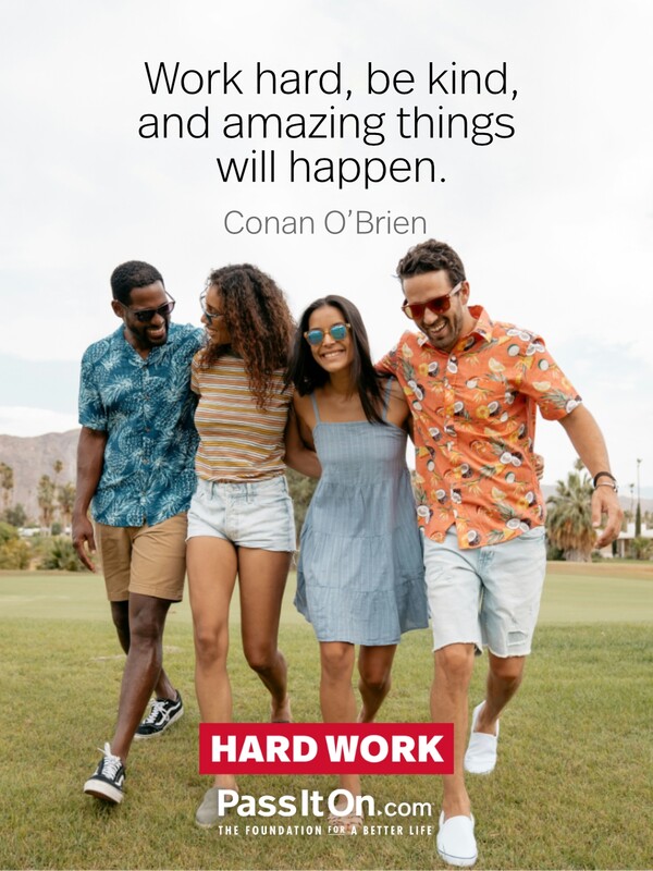 Work hard, be kind, and amazing things will happen. #<Author:0x00007fcdfbeb5de0>