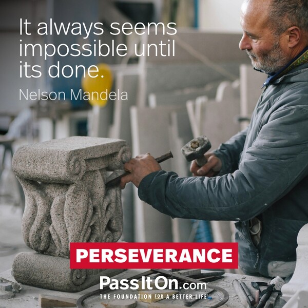 It always seems impossible until its done. #<Author:0x00007fcdfa7a9890>