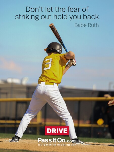 Don't let the fear of striking out hold you back. #<Author:0x00007fcdfa768e80>