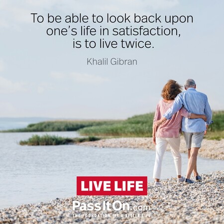 To be able to look back upon one's life in satisfaction, is to live twice. #<Author:0x00007fbd58958d60>
