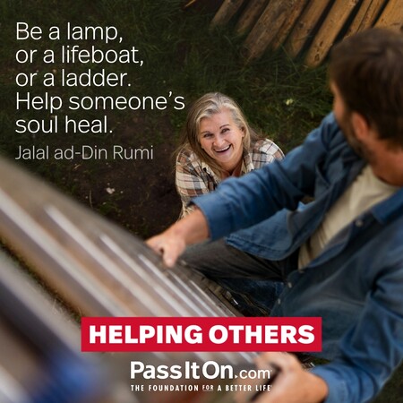 Be a lamp, or a lifeboat, or a ladder. Help someone’s soul heal. #<Author:0x00007fce088abcd0>