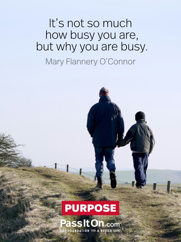 It's not so much how busy you are, but why you are busy. #<Author:0x00007fcdfbf27080>