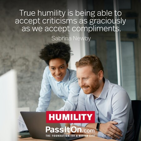 True humility is being able to accept criticisms as graciously as we accept compliments. #<Author:0x00007fcdfaf4d858>