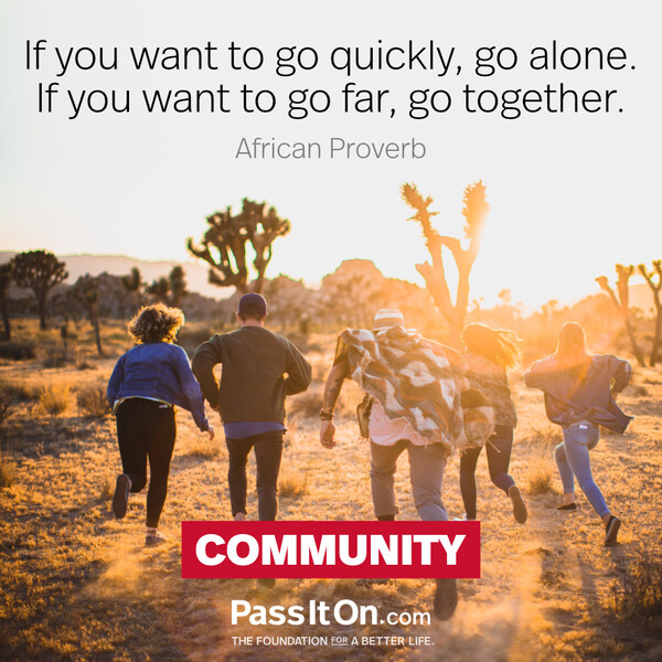 If you want to go fast, go alone. If you want to go far, go together. #<Author:0x00007fcdf9f1be08>