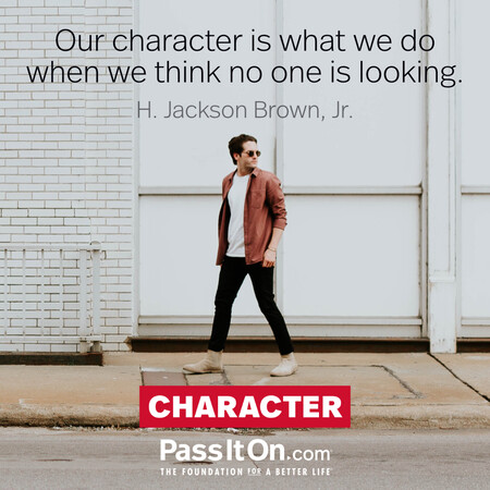 Our character is what we do when we think no one is looking. #<Author:0x00007fbd587ae758>