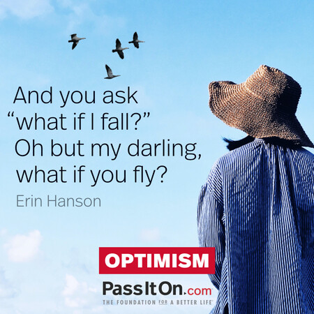 And you ask “what if I fall?" Oh but my darling, what if you fly?” #<Author:0x00007fce088a26d0>