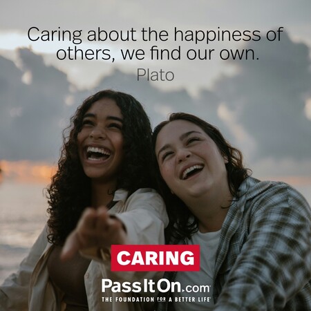 Caring about the happiness of others, we find our own. #<Author:0x00007fcdfa720158>