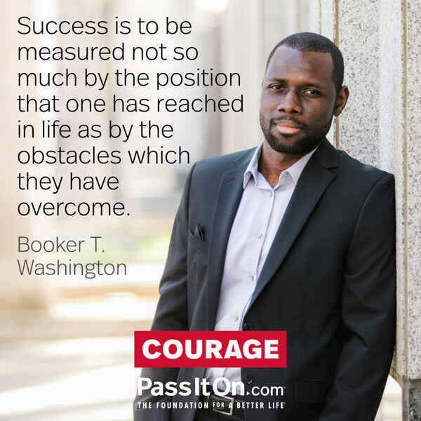 Success is to be measured not so much by the position that one has reached in life as by the obstacles which they have overcome. #<Author:0x00007fcdfb700280>