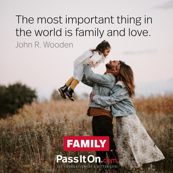The most important thing in the world is family and love. #<Author:0x00007fcdfa7b8e80>