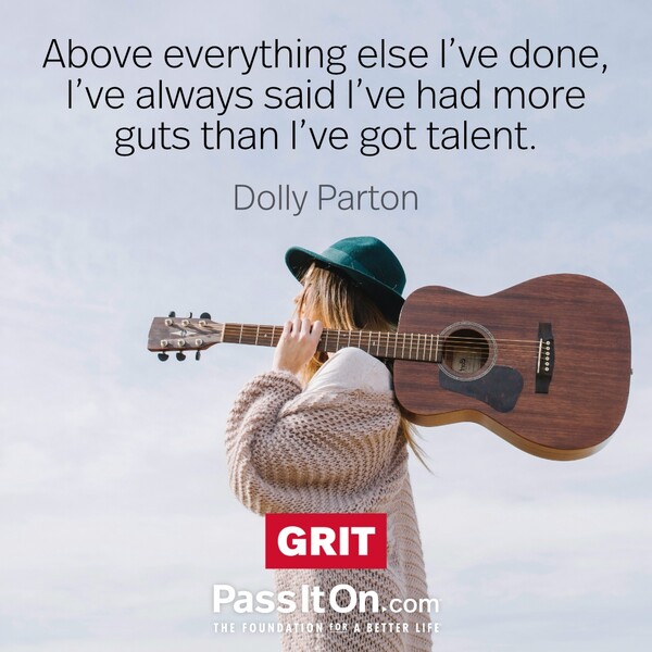 Above everything else I've done, I've always said I've had more guts than I've got talent. #<Author:0x00007fcdfb70c080>