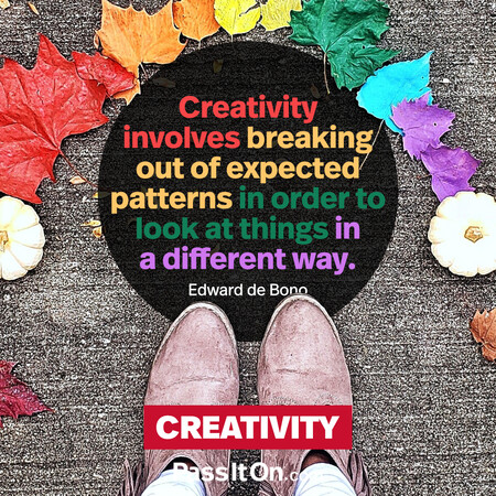 Creativity involves breaking out of established patterns in order to look at things in a different way. #<Author:0x00007fbd591a9d98>