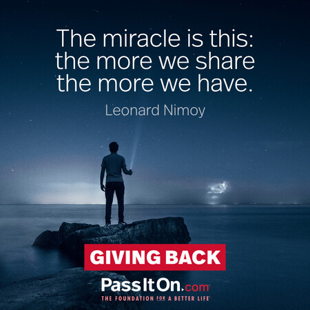 The miracle is this: the more we share the more we have. #<Author:0x00007fbd58928e80>