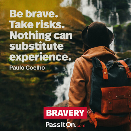 Be brave. Take risks. Nothing can substitute experience. #<Author:0x00007fce0826b7d0>
