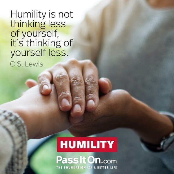 Humility is not thinking less of yourself, it's thinking of yourself less. #<Author:0x00007fcdfbda9118>