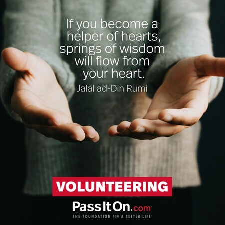 If you become a helper of hearts, springs of wisdom will flow from your heart. #<Author:0x00007fbd587e2580>