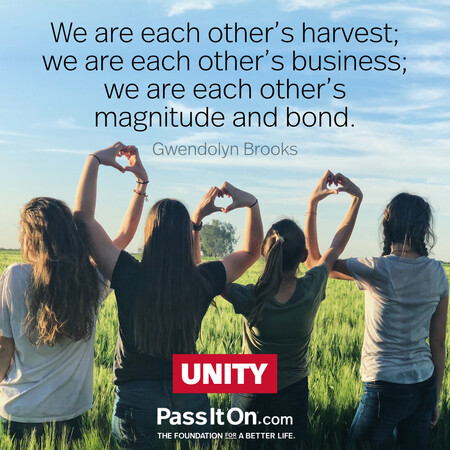 We are each other’s harvest; we are each other’s business; we are each other’s magnitude and bond. #<Author:0x00007fcdfbdc6a60>