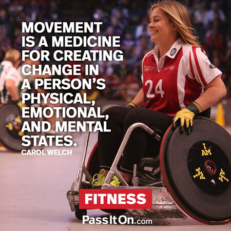 Movement is a medicine for creating change in a person's physical, emotional, and mental states. #<Author:0x00007fbd58795140>