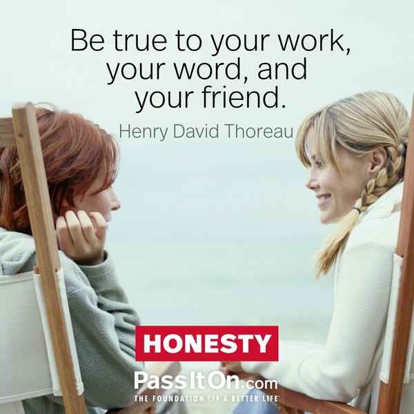 Be true to your work, your word, and your friend. #<Author:0x00007fcdfa7af8d0>