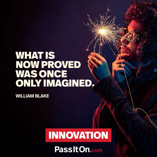 What is now proved was once only imagined. #<Author:0x00007fcdfaf403d8>