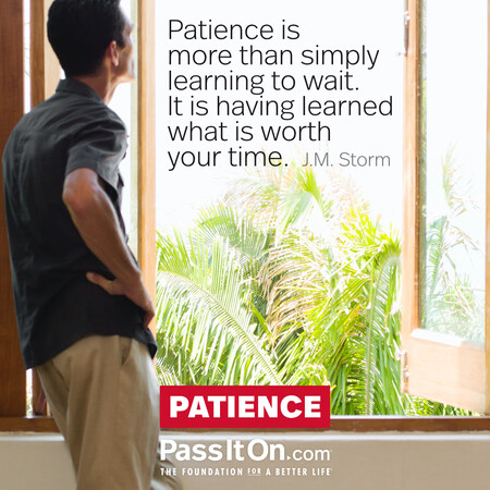 Patience is more than simply learning to wait. It is having learned what is worth your time. #<Author:0x00007fbd58965790>