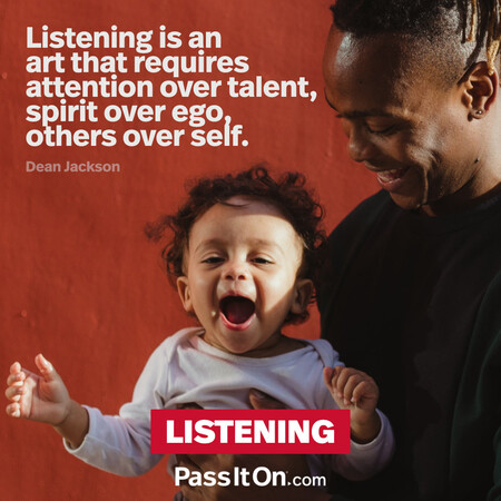 Listening is an art that requires attention over talent, spirit over ego, others over self.  #<Author:0x00007fbd58937e58>