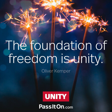 The foundation of freedom is unity. #<Author:0x00007fbd587a0798>