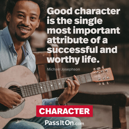 Good character is the single most important attribute of a successful and worthy life. #<Author:0x00007fbd587cc820>