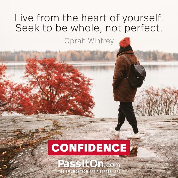 Live from the heart of yourself. Seek to be whole, not perfect. #<Author:0x00007fcdfa766f40>