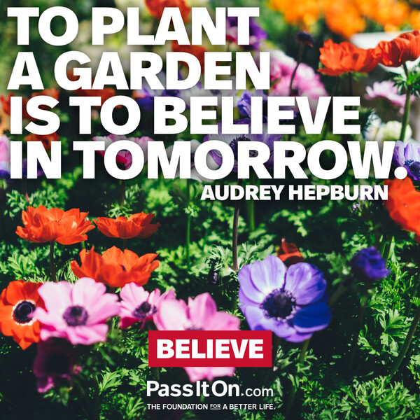 To plant a garden is to believe in tomorrow. #<Author:0x00007fcdf9f17a88>