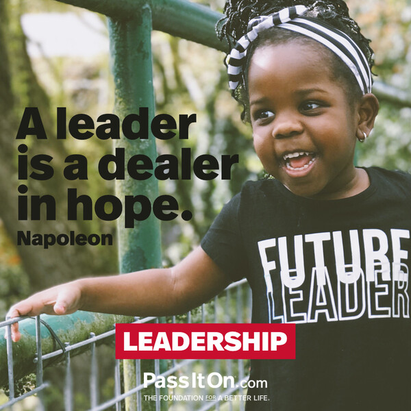 A leader is a dealer in hope. #<Author:0x00007fcdf9f04258>