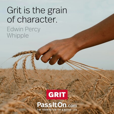 Grit is the grain of character. #<Author:0x00007fcdfbf0a2a0>
