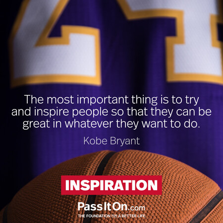  The most important thing is to try and inspire people so that they can be great in whatever they want to do. #<Author:0x00007fbd58e9d5c8>