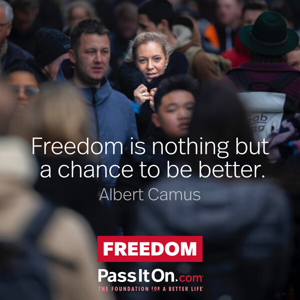 Freedom is nothing but a chance to be better. #<Author:0x00007fcdfbd5e9d8>