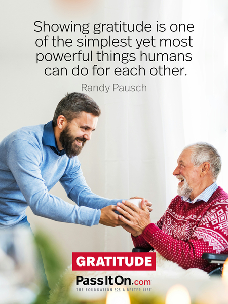 Showing gratitude is one of the simplest yet most powerful things humans can do for each other. #<Author:0x00007fbd587b6cc8>