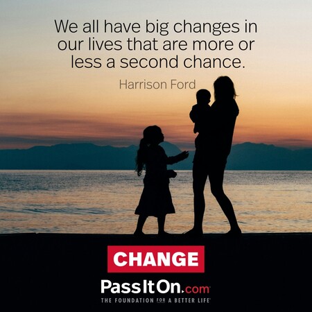 We all have big changes in our lives that are more or less a second chance. #<Author:0x00007fcdfa741560>