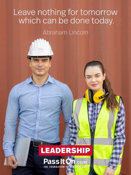 Leave nothing for tomorrow which can be done today. #<Author:0x00007fed6a278710>