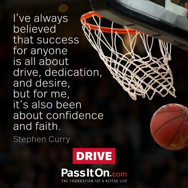 I've always believed that success for anyone is all about drive, dedication, and desire, but for me, it's also been about confidence and faith. #<Author:0x00007fcdfa77fa18>