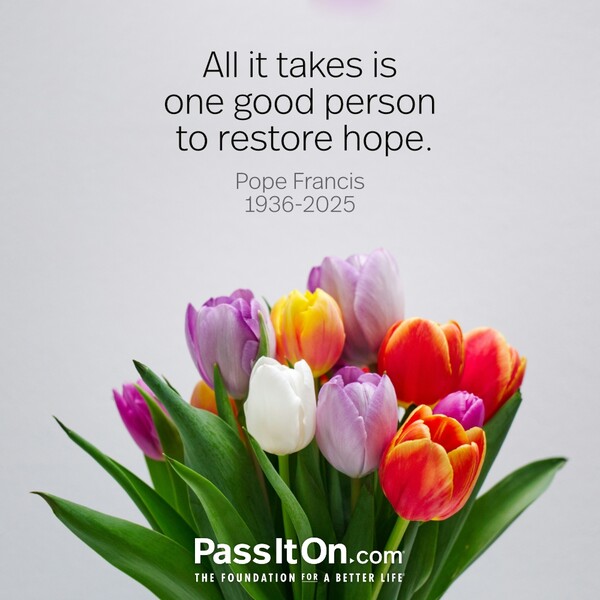 All it takes is one good person to restore hope. #<Author:0x00007fcdfa7c3718>