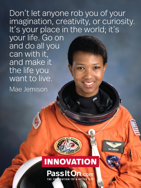 Don’t let anyone rob you of your imagination, creativity, or curiosity. It’s your place in the world; it’s your life. Go on and do all you can with it, and make it the life you want to live. #<Author:0x00007fcdfbed6680>